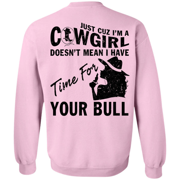 Being A Farmer T Shirt, I'm A Cowgirl Sweatshirt