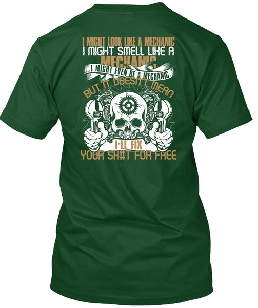 I Might Smell Like A Mechanic T Shirt, Like A Mechanic T Shirt