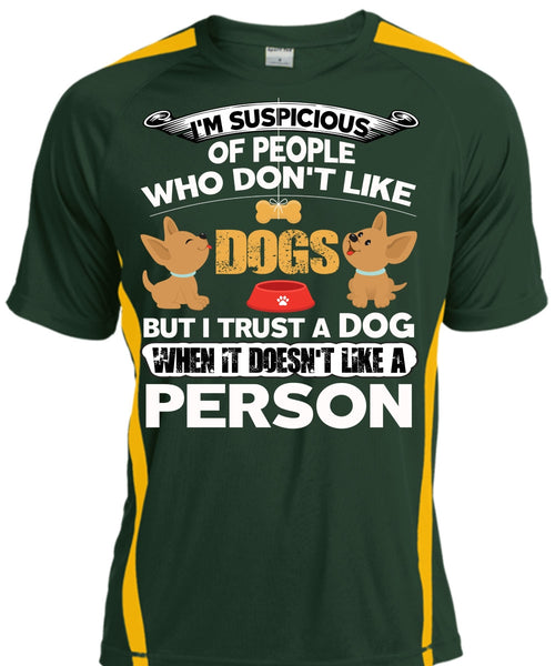 I Trust A Dog T Shirt, It Doesn't Like A Person T Shirt, Cool Shirt
