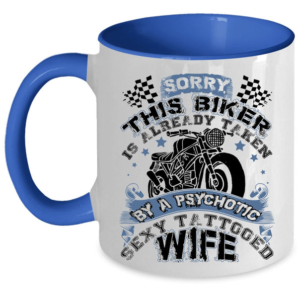 Tattooed Wife Coffee Mug, This Biker Is Already Taken By A Tattooed Wife Accent Mug