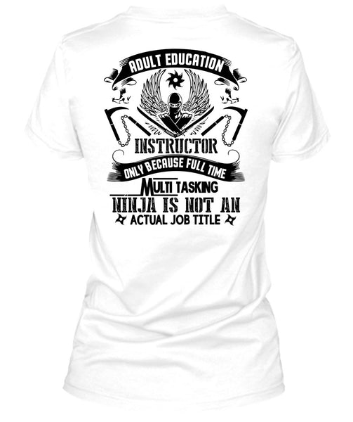 Adult Education Instructor T Shirt, My Job T Shirt