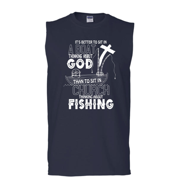 It's Better To Sit In A Boat T Shirt, Thinking About Fishing T Shirt, Cool T Shirt (Men's Cotton Sleeveless)