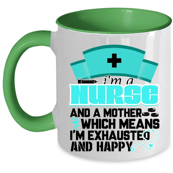 Cute Nurse Mom Coffee Mug, I'm A Nurse And A Mother Accent Mug