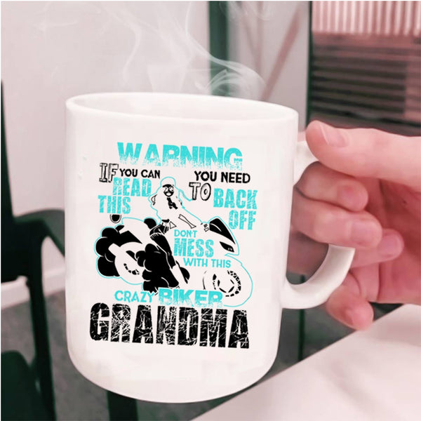 Crazy Biker Grandma Coffee Mug, Don't Mess With This Crazy Biker Grandma Cup