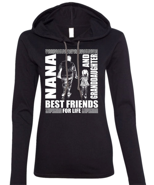 Nana And Granddaughter Best Friend T Shirt, Being A Nana T Shirt (Anvil Ladies Ringspun Hooded)
