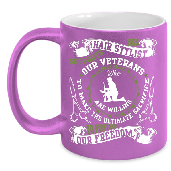 This Hair Stylist Supports Our Veterans Coffee Mug, Cool Hair Stylist Coffee Cup