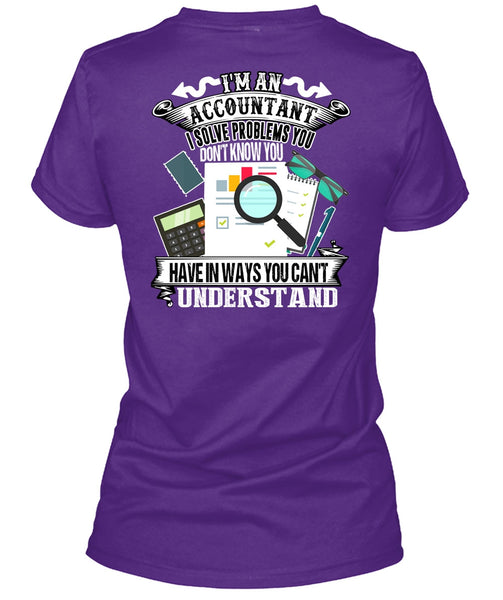 I'm An Accountant T Shirt, You Can't Understand T Shirt