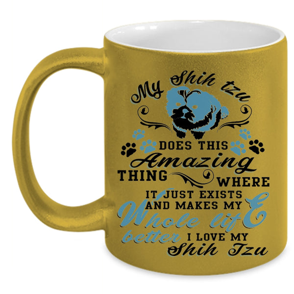 I Love Shih Tzu Coffee Mug, My Shih Tzu Does This Amazing Thing Accent Mug