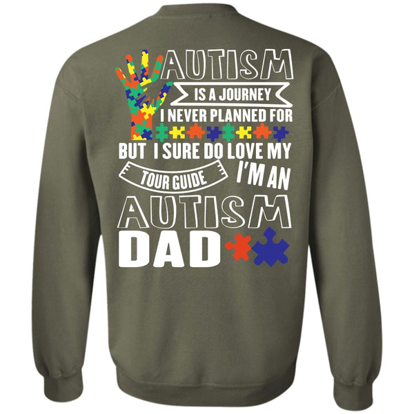 I'm An Autism Dad T Shirt, I Love Dad Sweatshirt