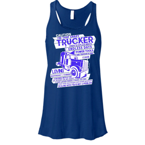 I'm That Crazy Trucker T Shirt, Coolest Trucker Tank Top