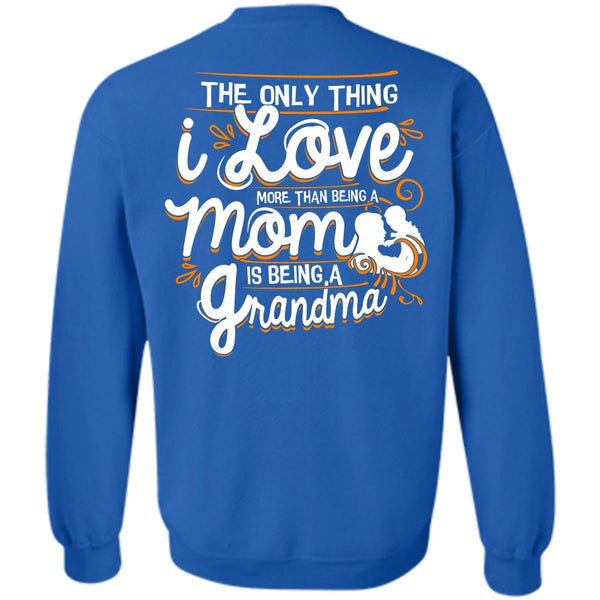 Being A Grandma T Shirt, I Love Nana Sweatshirt