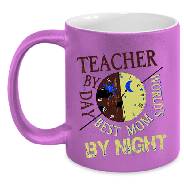 World's Best Mom By Night Coffee Mug, Teacher By Day Accent Mug