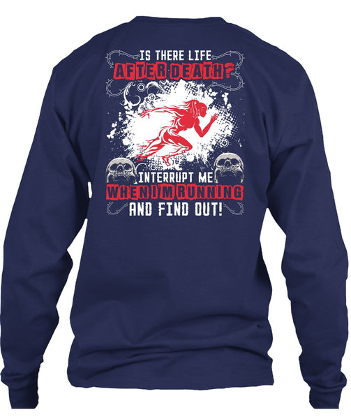 I'm Running T Shirt, Is There Life After Death T Shirt