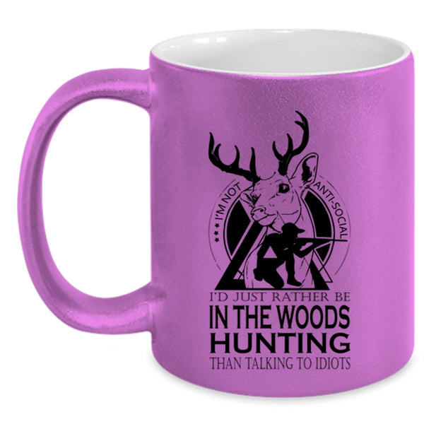 Cool Hunt Coffee Mug, I'd Just Rather Be In The Woods Hunting Accent Mug