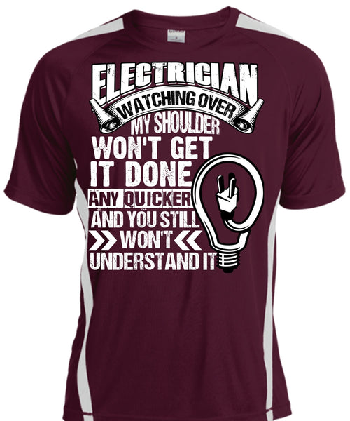 Electrician Watching Over T Shirt, You Still Won't Understand T Shirt, Cool Shirt