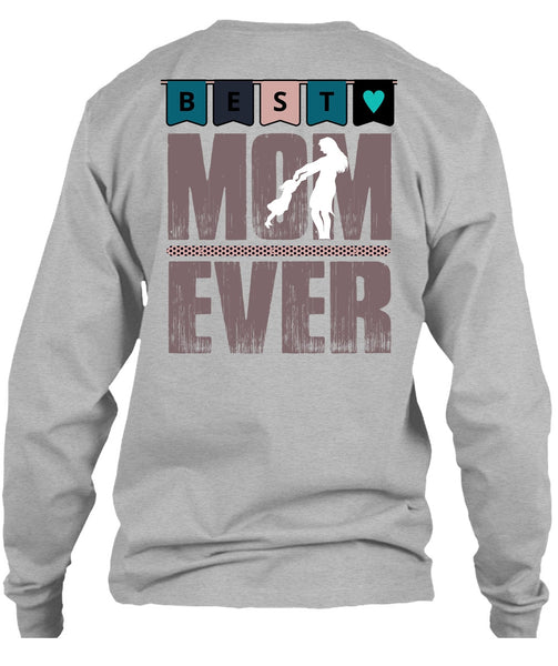 Best Mom Ever T Shirt, I Love Mom T Shirt