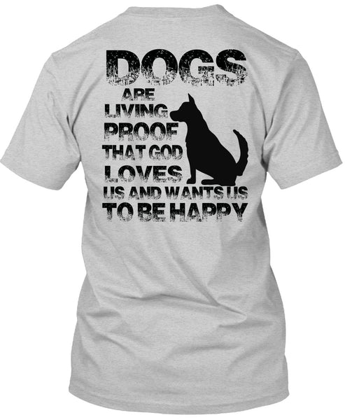 Dogs Are Living Proof T Shirt, My Favorite T Shirt