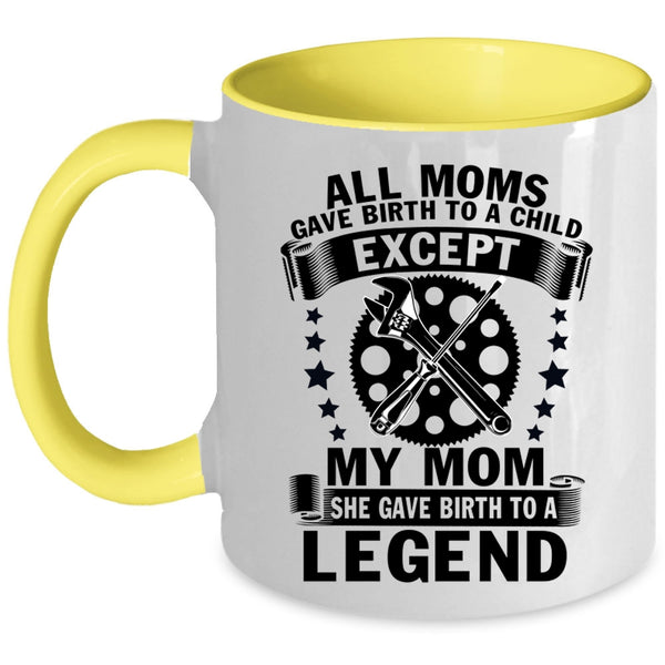 She Birth To A Legend Coffee Mug, My Mom Accent Mug