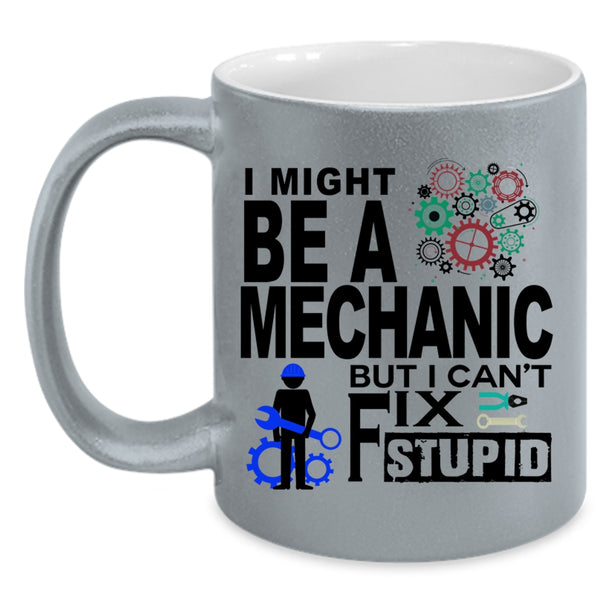 Being A Mechanic Coffee Mug, I Might Be A Mechanic Accent Mug