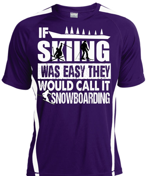 If Skiing Was Easy T Shirt, Call It Snowboarding T Shirt, Cool Shirt