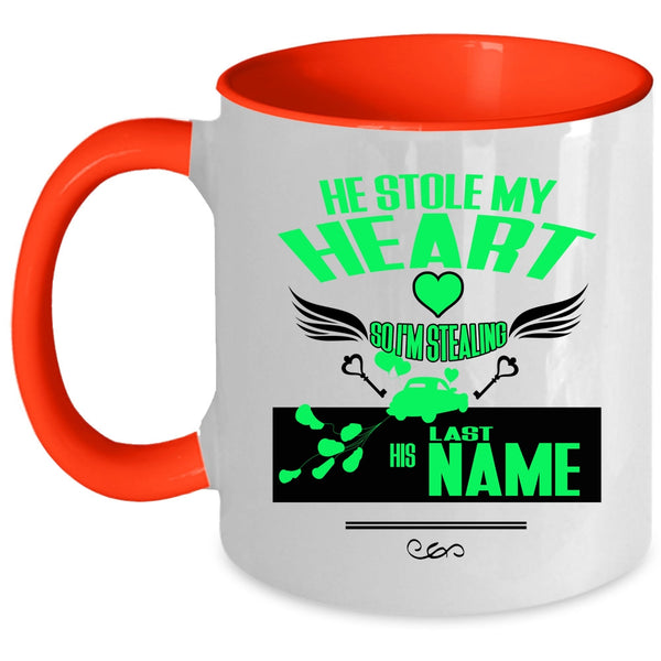 I'm Stealing His Last Name Coffee Mug, He Stole My Heart Accent Mug