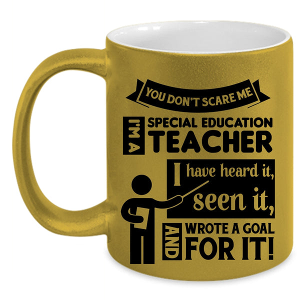 I'm A Special Education Teacher Cup, Cool Teacher Mug