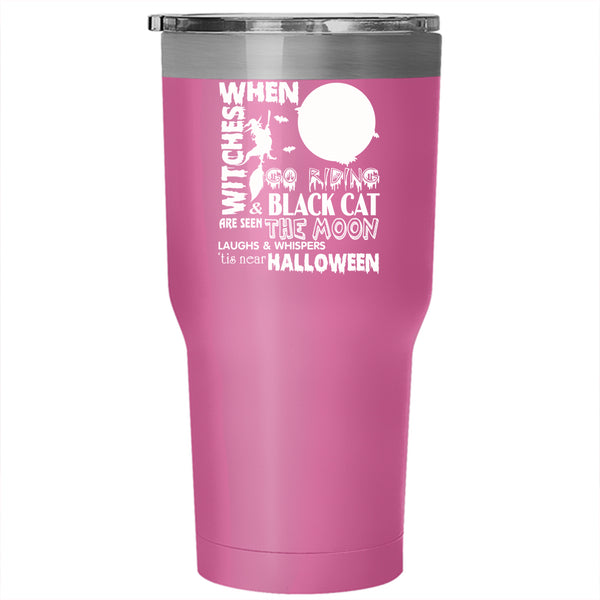 Witches Go Riding Tumbler 30 oz Stainless Steel, Black Cat Are Seen The Moon Travel Mug