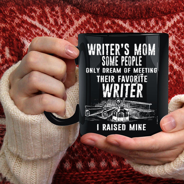 Writer's Mom Coffee Mug, Favorite Writer Coffee Cup