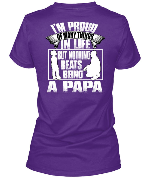 Nothing Beats Being A Papa T Shirt, Being A Papa T Shirt