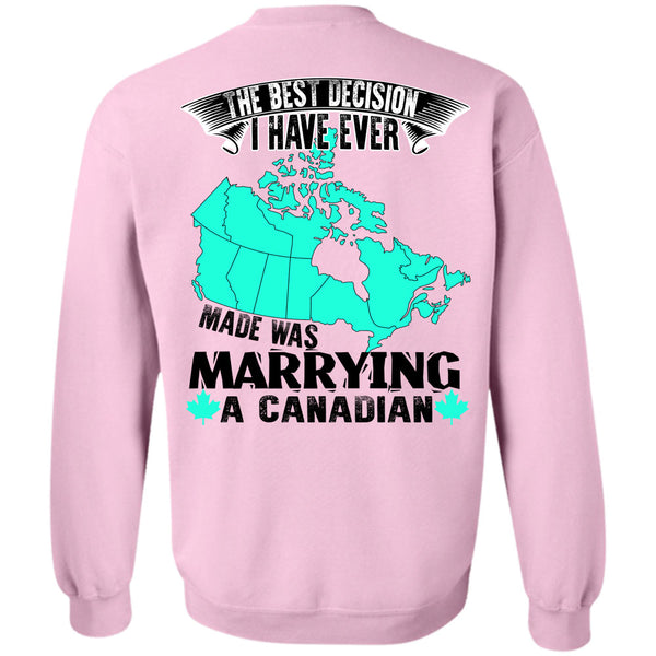 Being A Husband T Shirt, I Have Ever Made Was Marrying A Canadian Sweatshirt