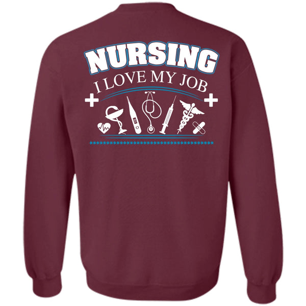 Being A Nurse T Shirt, Loving Sweatshirt