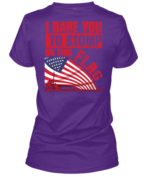 I Dare You To Stomp On This Flag T Shirt, Being A Veteran T Shirt