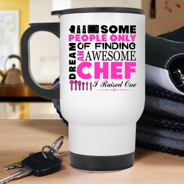 Being A Chef Travel Mug, Finding An Awesome Chef Mug