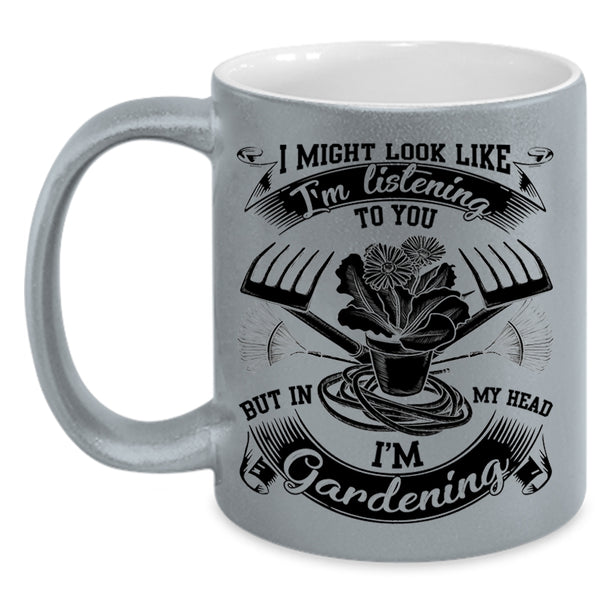 Cute Gardener Coffee Mug, In My Head I'm Gardening Accent Mug