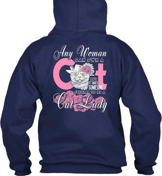Special To Be A Cat Lady T Shirt, Any Woman Can Own A Cat T Shirt