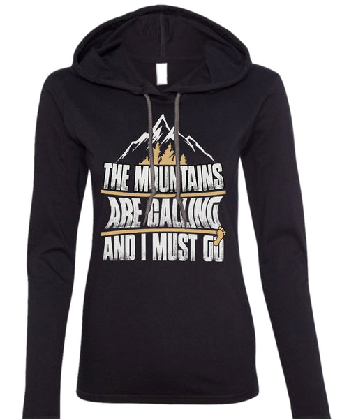 The Mountains Are Calling T Shirt, My Favorite T Shirt (Anvil Ladies Ringspun Hooded)