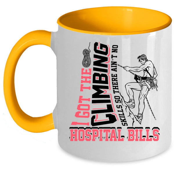 Funny Climbing Coffee Mug, I Got The Climbing Skills Accent Mug