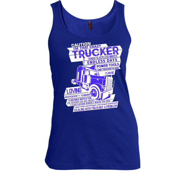 I'm That Crazy Trucker T Shirt, Coolest Trucker Tank Top