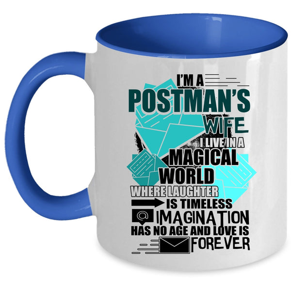 I Live In A Magical World Coffee Mug, I'm A Postman's Wife Accent Mug