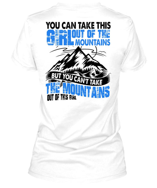 You Can't Take The Mountains T Shirt, I Love Mountain T Shirt