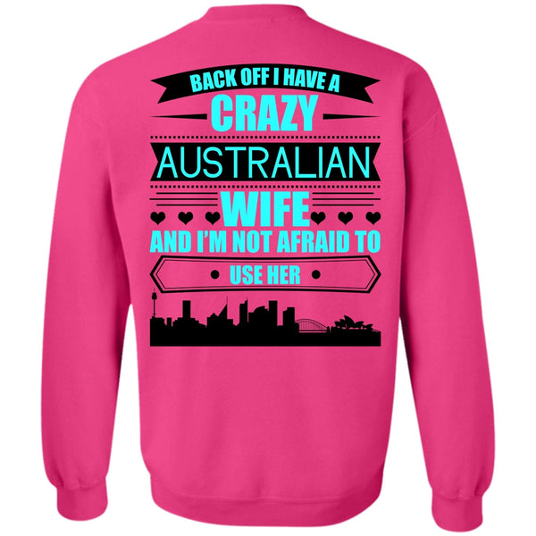 I Love Australian T Shirt, I Have A Crazy Australian Wife Sweatshirt