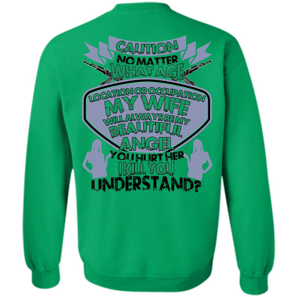 I Love Husband T Shirt, Location Occupation My Wife Sweatshirt