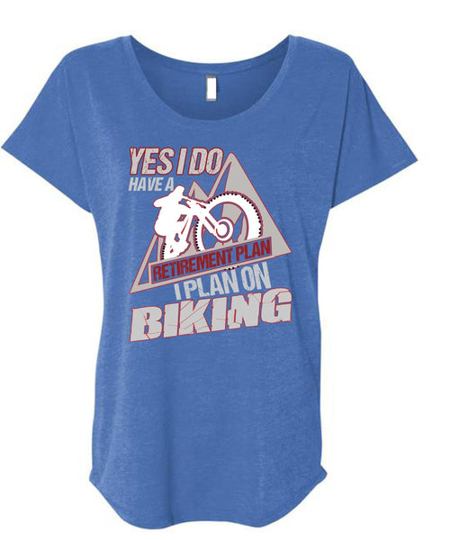 I Plan On Biking T Shirt, Retirement Plan T Shirt, Cool Shirt (Ladies' Triblend Dolman Sleeve)