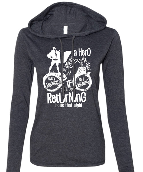 He'll Be Returning Home That Night T Shirt, Being A Police T Shirt (Anvil Ladies Ringspun Hooded)