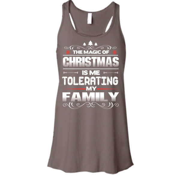 The Magic Of Christmas T Shirt, Tolerating My Family T Shirt, Cool Tank Top