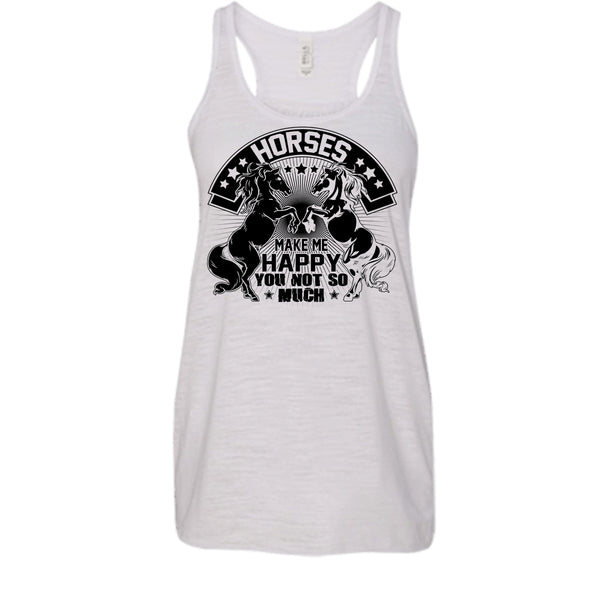Horses Make Me Happy T Shirt, I Love My Horse Tank Top