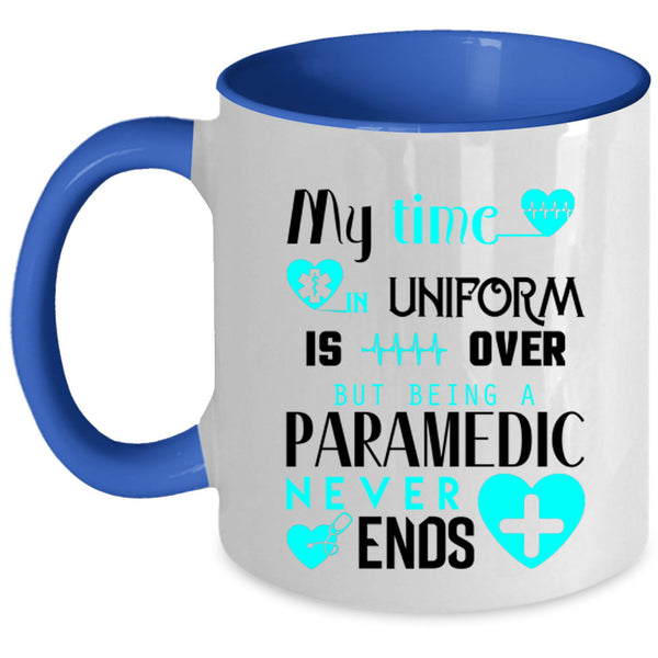 Being A Paramedic Coffee Mug, My Time In Uniform Accent Mug