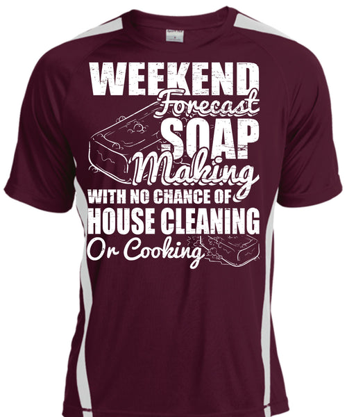 Weekend Forecast Soap Making T Shirt, House Cleaning T Shirt, Cool Shirt