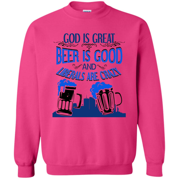 Coolest Beer Drinker T Shirt, God Is Great Sweatshirt