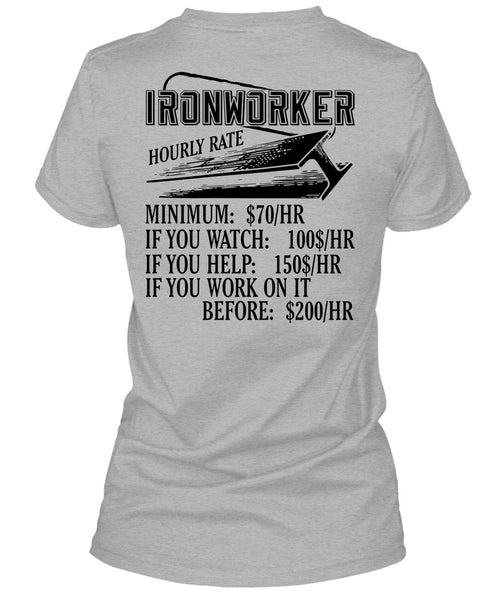 Ironworker Hourly Rate T Shirt, I Love Ironworker T Shirt